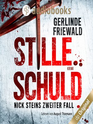 cover image of Nick Steins zweiter Fall--Stille Schuld--Nick Stein-Reihe, Band 2